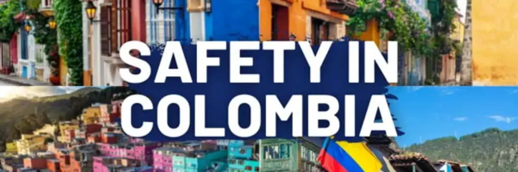Safety Tips in Colombia: A Practical Guide for Travelers and Expats